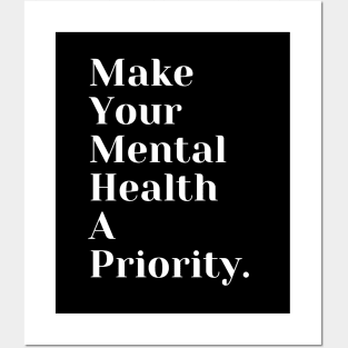Make Your Mental Health A Priority Posters and Art